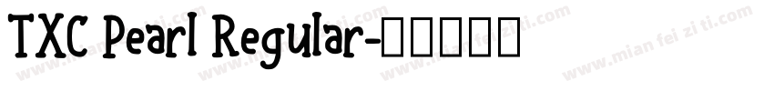 TXC Pearl Regular字体转换